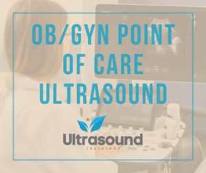 OB/GYN Point of Care Ultrasound